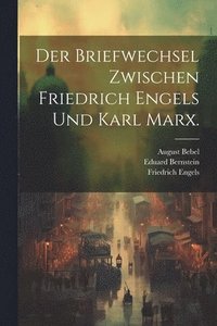 bokomslag Der Briefwechsel zwischen Friedrich Engels und Karl Marx.