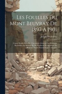 bokomslag Les Fouilles Du Mont Beuvray De 1897  1901