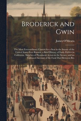 bokomslag Broderick and Gwin