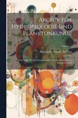 Archiv Fr Hydrobiologie Und Planktonkunde 1