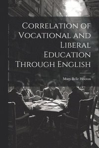 bokomslag Correlation of Vocational and Liberal Education Through English
