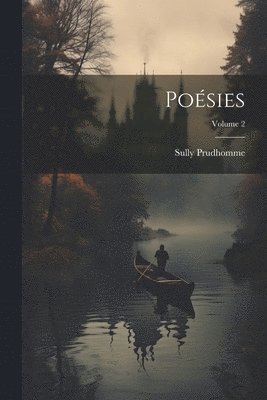 Prudhomme Sully, Sully Prudhomme - Poésies; Volume 2, Häftad