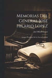 bokomslag Memorias Del General José Hilario Lopez