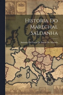 Historia Do Marechal Saldanha 1