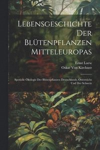 bokomslag Lebensgeschichte Der Bltenpflanzen Mitteleuropas