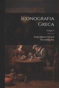 bokomslag Iconografia Greca; Volume 3