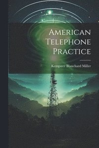 bokomslag American Telephone Practice