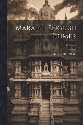 bokomslag Marathi English Primer; Volume 2