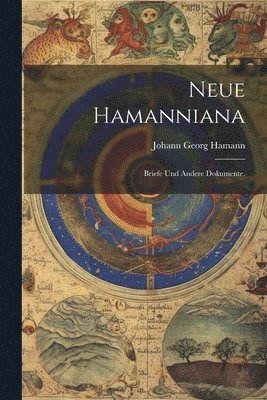 Johann Georg Hamann - Neue Hamanniana, Häftad