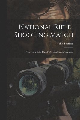 National Rifle-Shooting Match 1