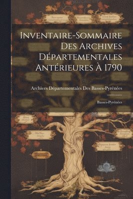 Inventaire-Sommaire Des Archives Dpartementales Antrieures  1790 1