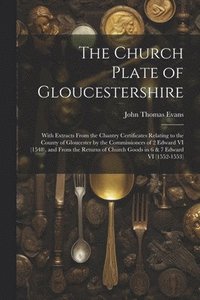 bokomslag The Church Plate of Gloucestershire