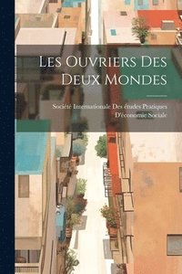 bokomslag Les Ouvriers Des Deux Mondes
