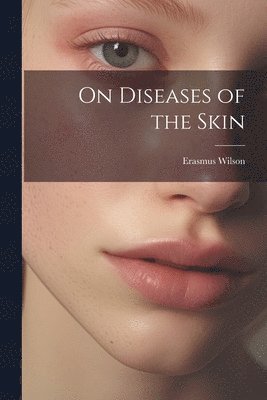 On Diseases of the Skin 1