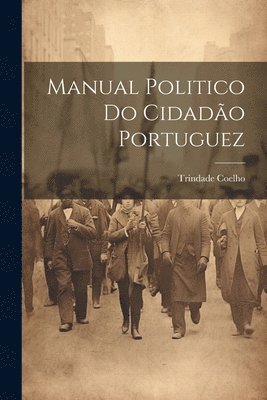 Manual Politico Do Cidado Portuguez 1