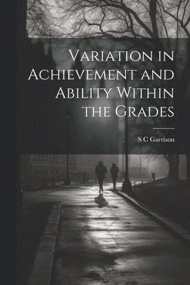 bokomslag Variation in Achievement and Ability Within the Grades