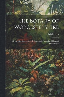 bokomslag Botany of Worcestershire