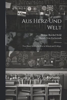 bokomslag Aus Herz und Welt