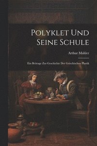 bokomslag Polyklet Und Seine Schule