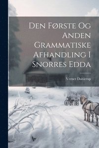 bokomslag Den Frste Og Anden Grammatiske Afhandling I Snorres Edda