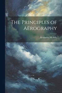 bokomslag Principles of Aërography