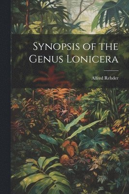 Synopsis of the Genus Lonicera 1