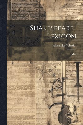 Shakespeare-Lexicon: M-Z 1
