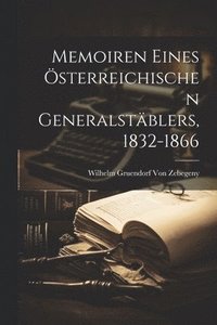 bokomslag Memoiren Eines sterreichischen Generalstblers, 1832-1866