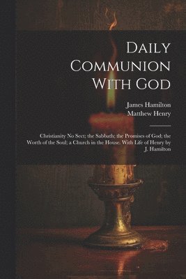 Matthew Henry, James Hamilton - Daily Communion With God, Häftad