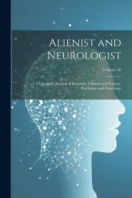 bokomslag Alienist and Neurologist