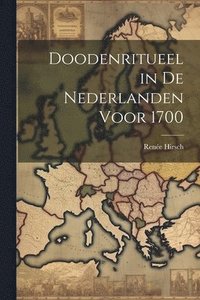 bokomslag Doodenritueel in de Nederlanden voor 1700