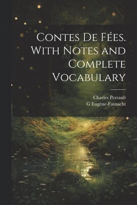 Contes de fées. With notes and complete vocabulary