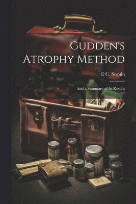 bokomslag Gudden's Atrophy Method