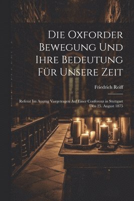 bokomslag Oxforder Bewegung und ihre Bedeutung für unsere Zeit