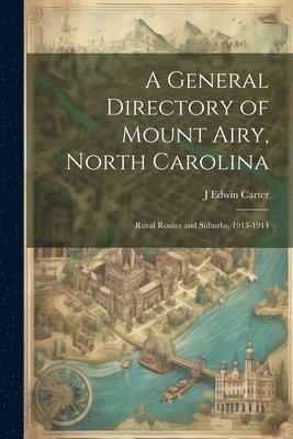 A General Directory of Mount Airy, North Carolina 1