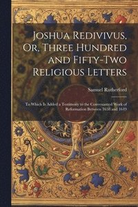 bokomslag Joshua Redivivus, Or, Three Hundred and Fifty-Two Religious Letters