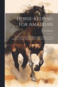 bokomslag Horse-keeping for Amateurs