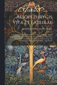 bokomslag Aesopi Phrygis vita et fabellae