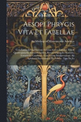 Aesopi Phrygis vita et fabellae 1