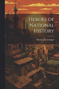 bokomslag Heroes of National History