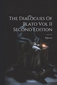 bokomslag The Dialogues Of Plato Vol II Second Edition