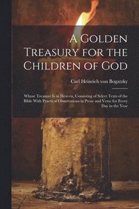bokomslag A Golden Treasury for the Children of God
