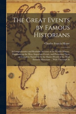 Charles Francis Horne - Great Events by Famous Historians, Häftad
