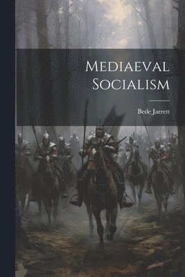 bokomslag Mediaeval Socialism