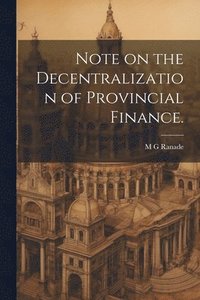 bokomslag Note on the Decentralization of Provincial Finance.