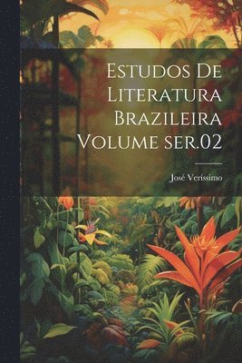 Estudos de literatura brazileira Volume ser.02 1