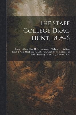 Anonymous - Staff College Drag Hunt, 1895-6, Häftad
