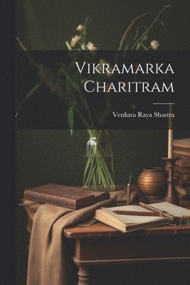 bokomslag Vikramarka Charitram