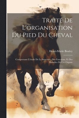 bokomslag Trait de l'organisation du pied du cheval