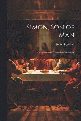 bokomslag Simon, son of man; a Cognomen of Undoubted Historicity